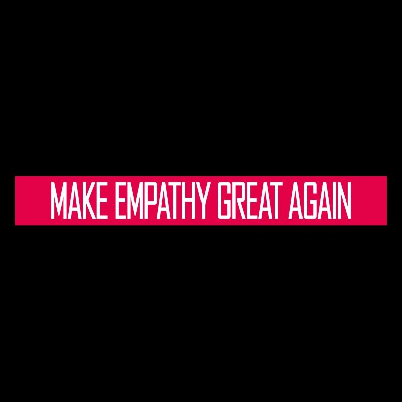 Make Empathy Great Again Politisch Statement Hoffn