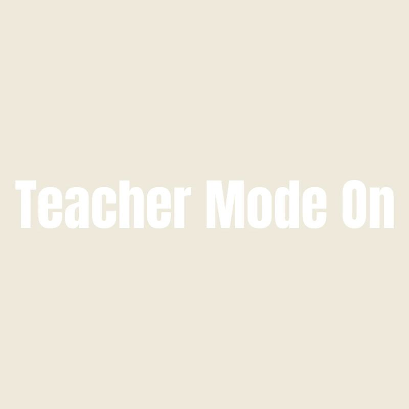Lehrermodus an | Lustiges Lehrergeschenk