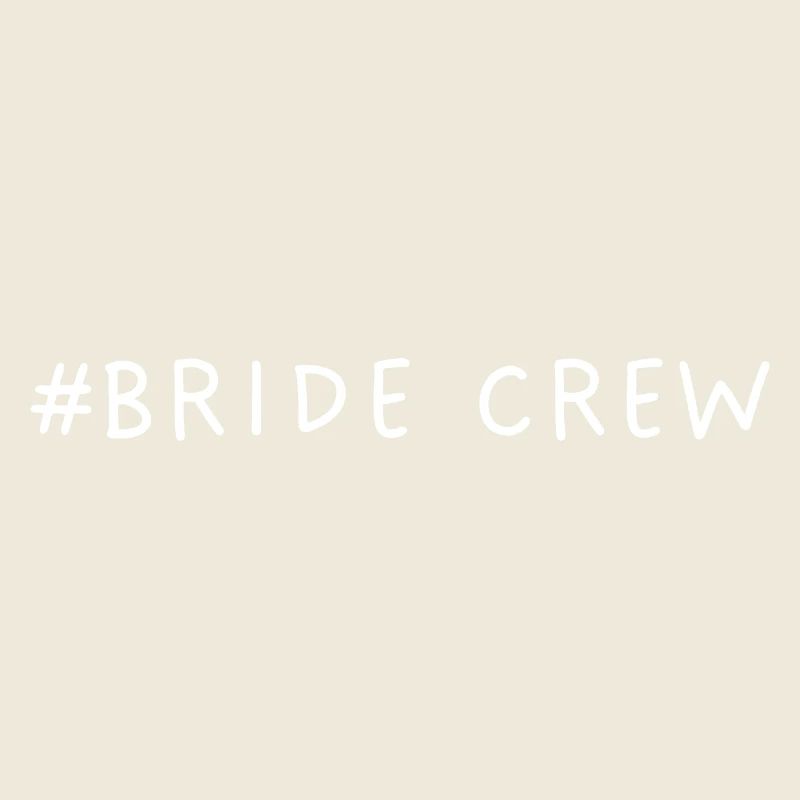 #Bride Crew Braut Crew