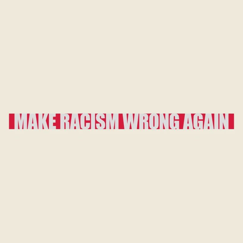 make racism wrong again