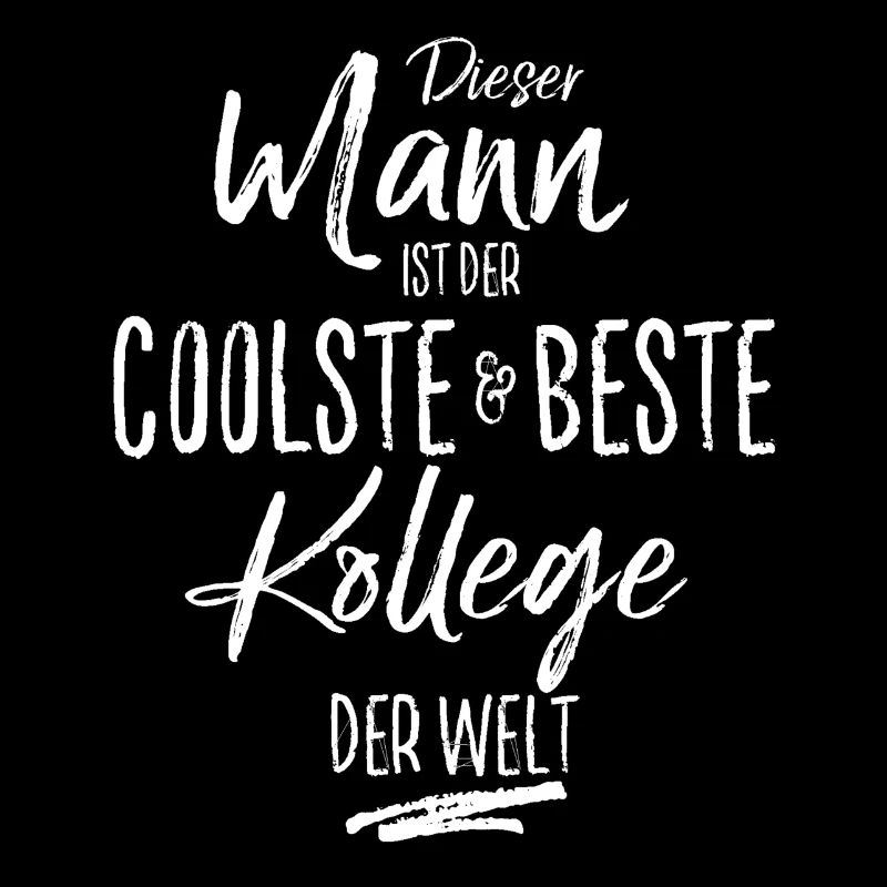 Bester Kollege der Welt
