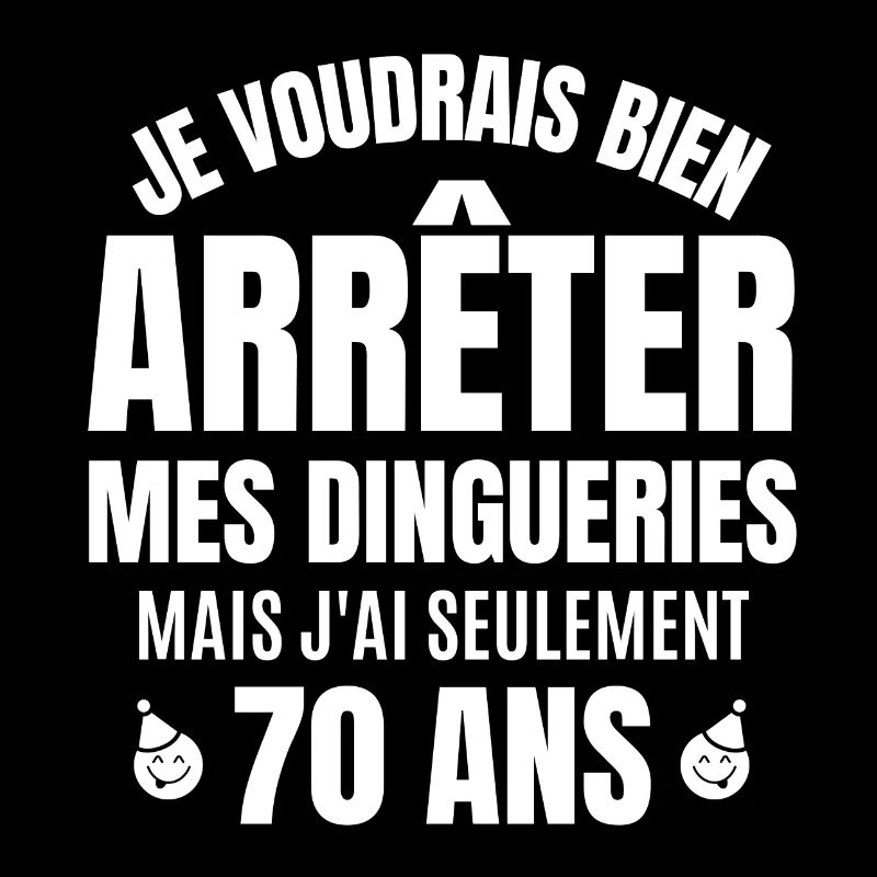 j ai 70 ans, anniversaire 70 ans, 70 ans
