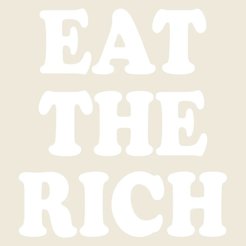 Eat the rich