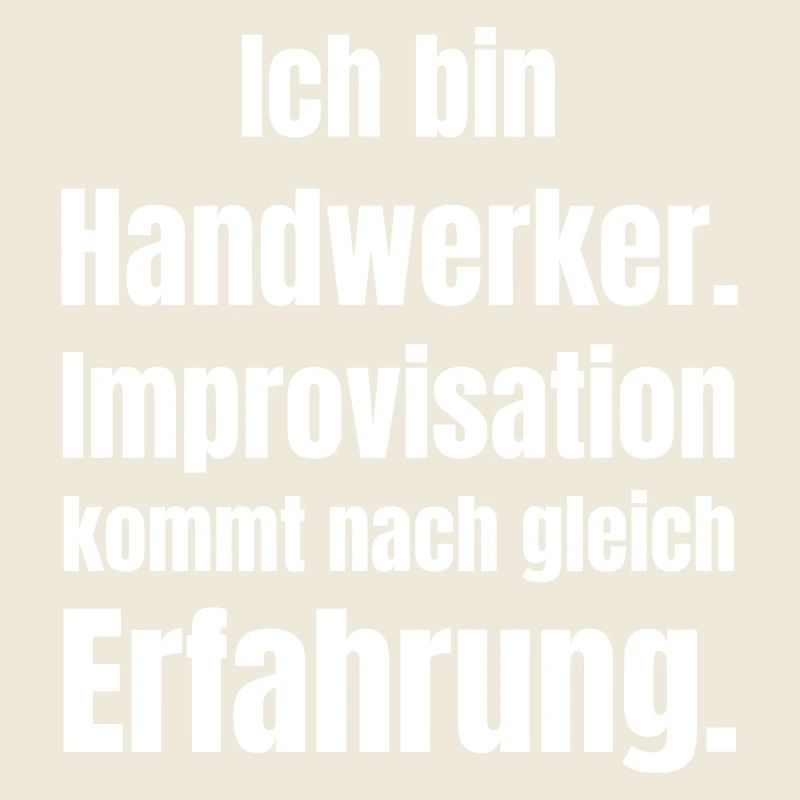 Ich bin Handwerker – Improvisation nach Erfahrung
