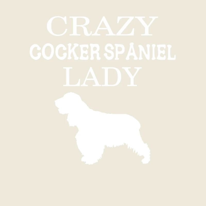 Cocker spaniel - Crazy Cocker spaniel lady