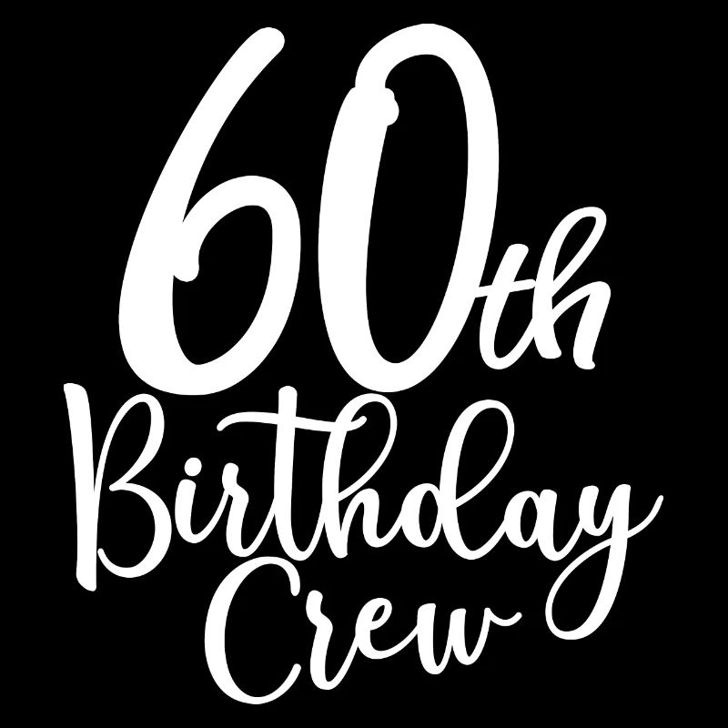 60th Birthday Crew B-day Party Squad 60 ans