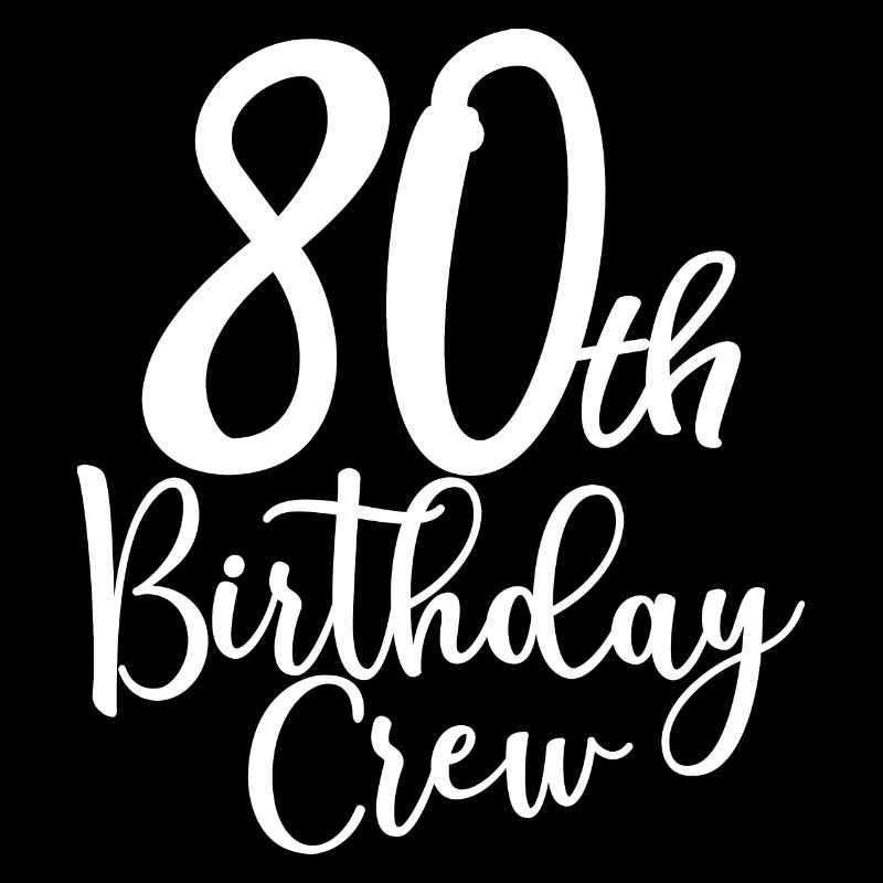 80th Birthday Crew B-day Party Squad 80 ans