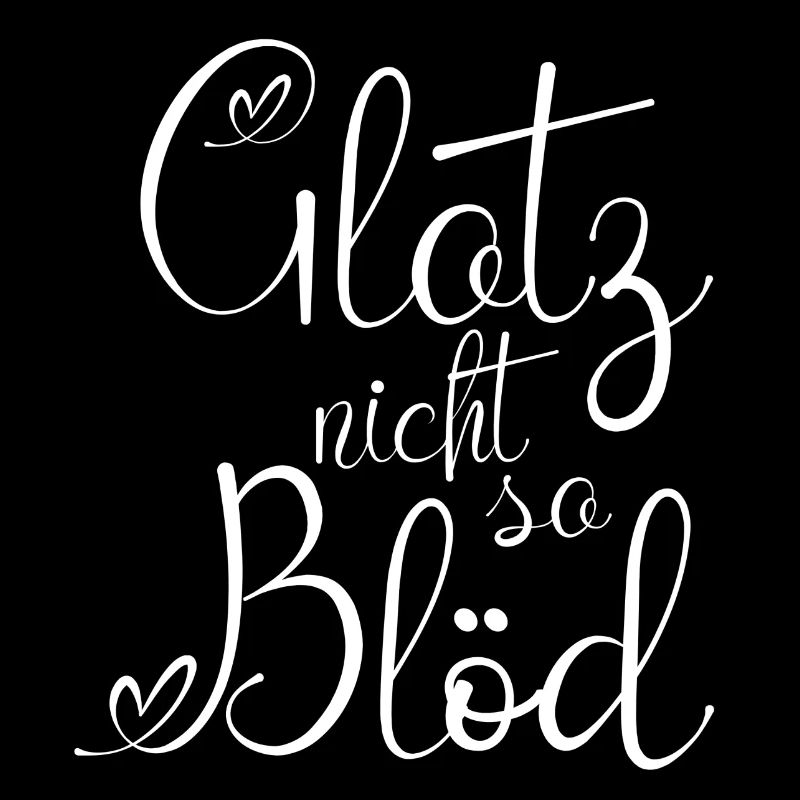 Glotz nicht so Blöd weiß