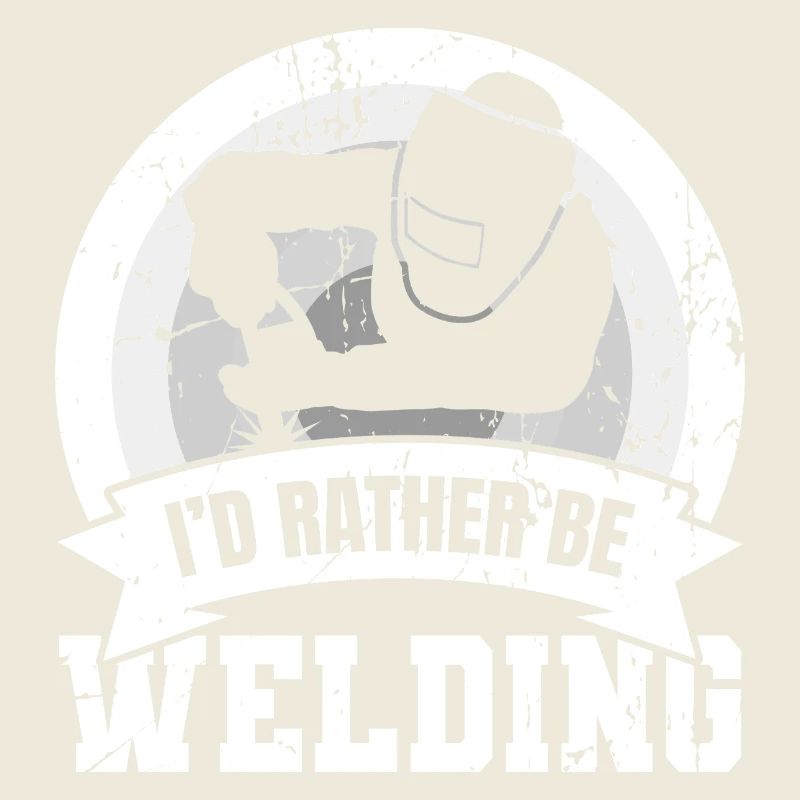 I’d Rather Be Welding
