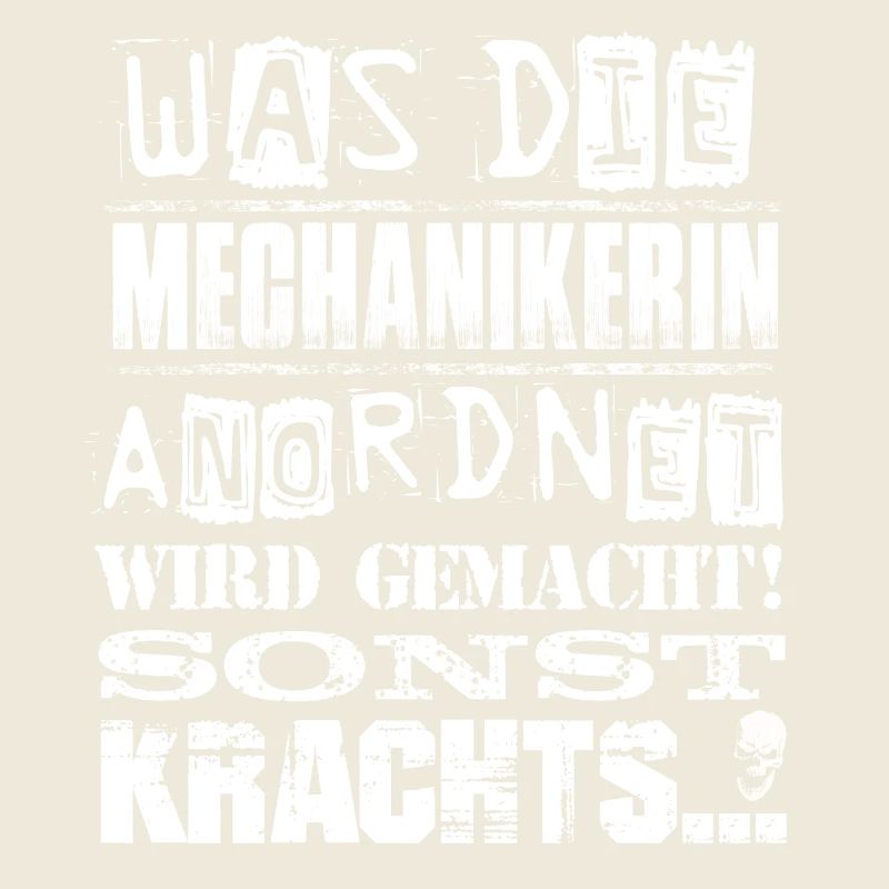 Beruf - Was die Mechanikerin anordnet, wird...