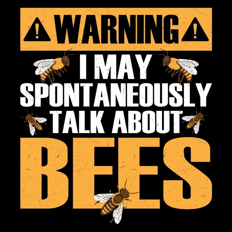 Warning I May Spontaneously Talk About Bees Beekee