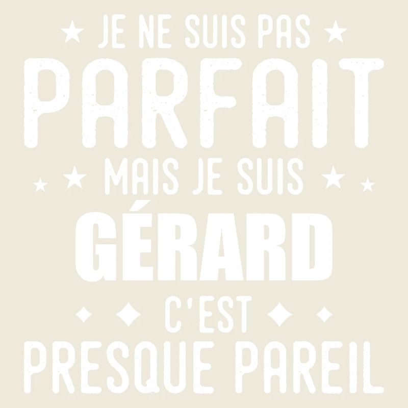 Gérard: authentisch, unvollkommen, oberflächlich, perfekt