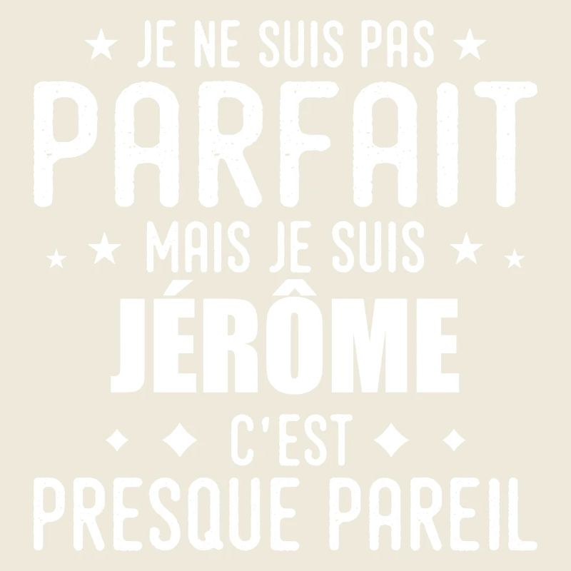 Jérôme : authentique, imparfait, top, perfection