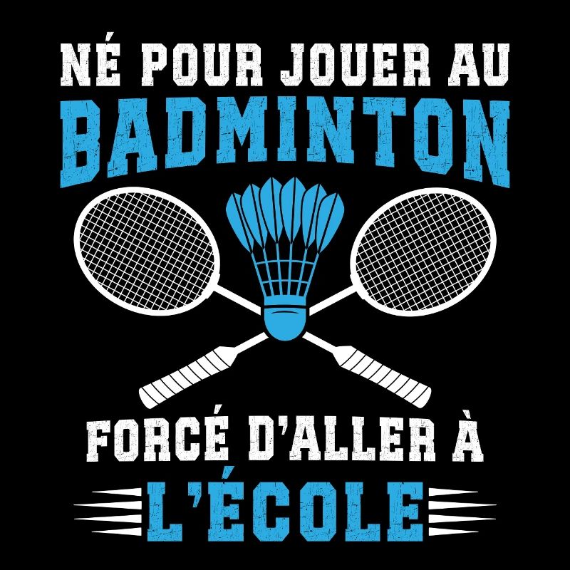  Né Pour Jouer Au Badminton 