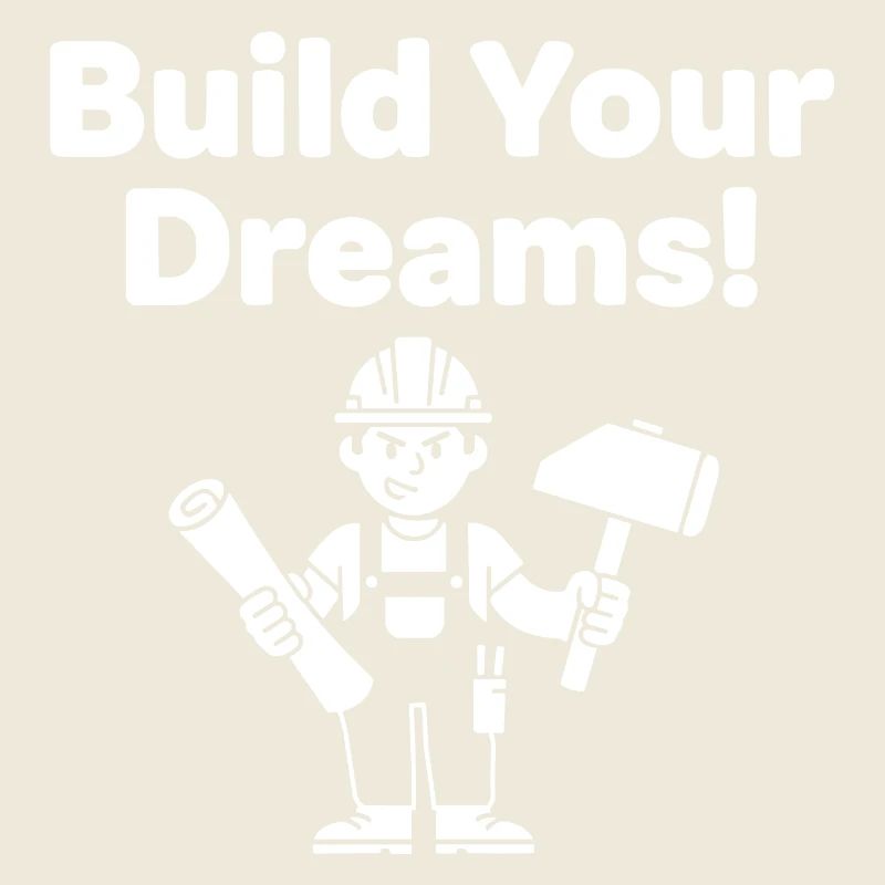 Build Your Dreams Construction Workers
