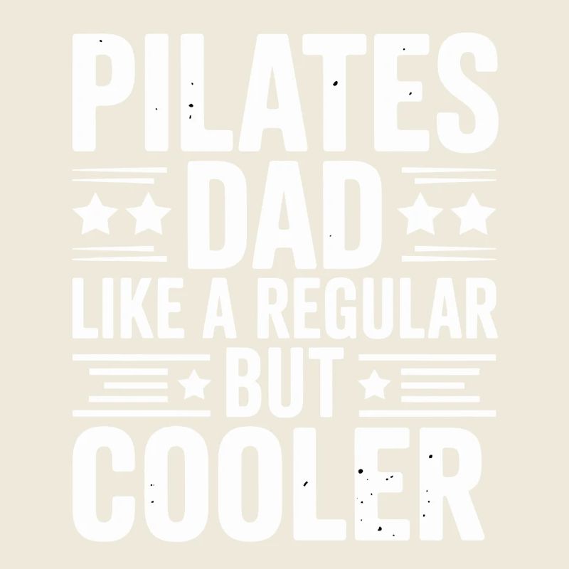 Pilates Dad Like a Regular But Cooler