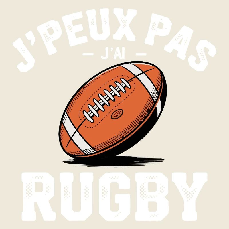 Je Peux Pas J'ai Rugby