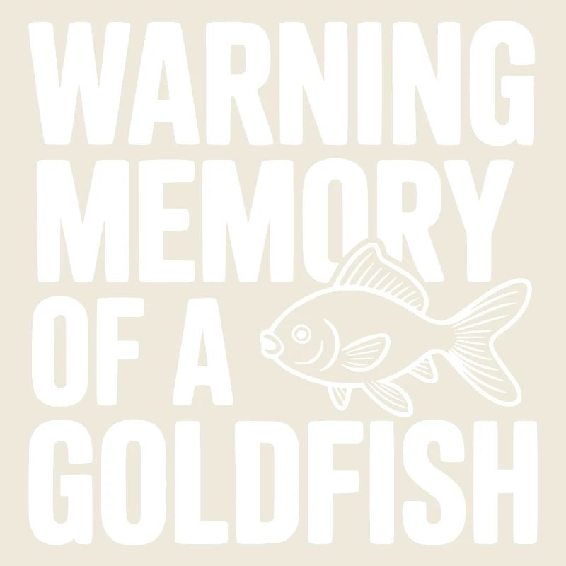 Warnerinnerung an einen Goldfisch