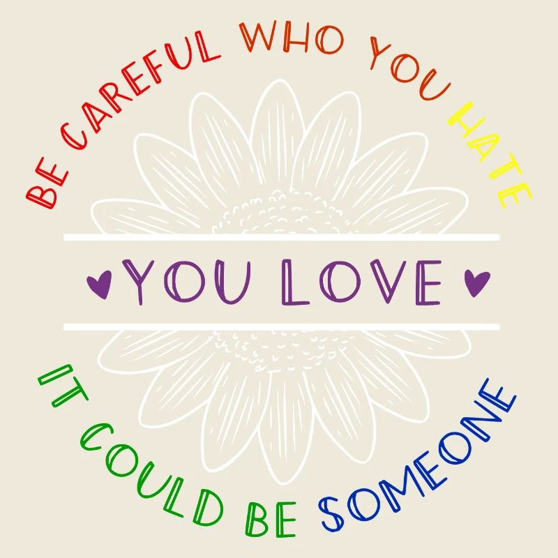 Sei vorsichtig, wen du hasst Pride Month