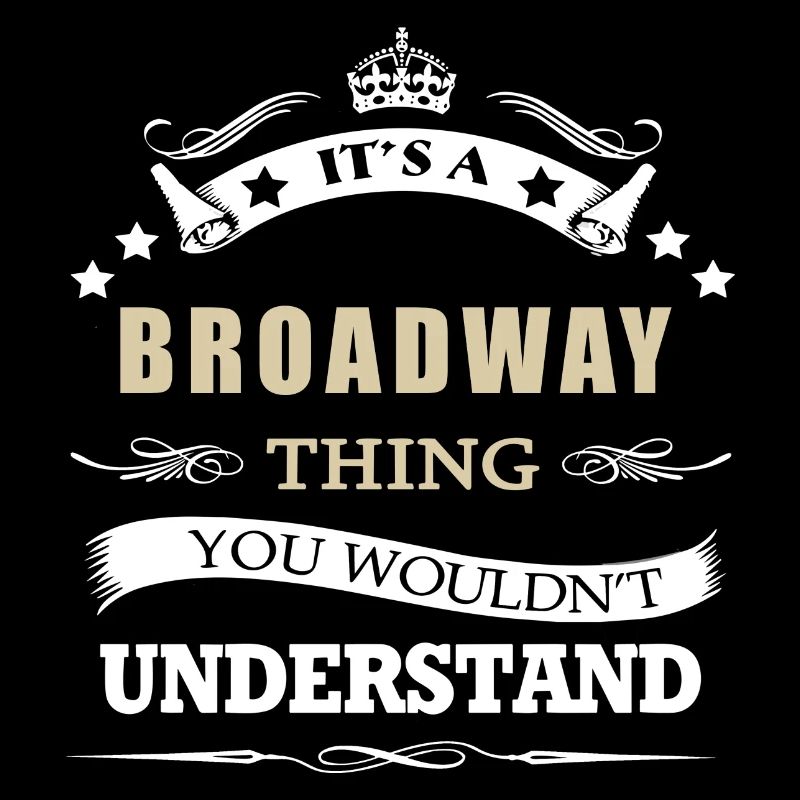 Broadway Thing It s A Thing