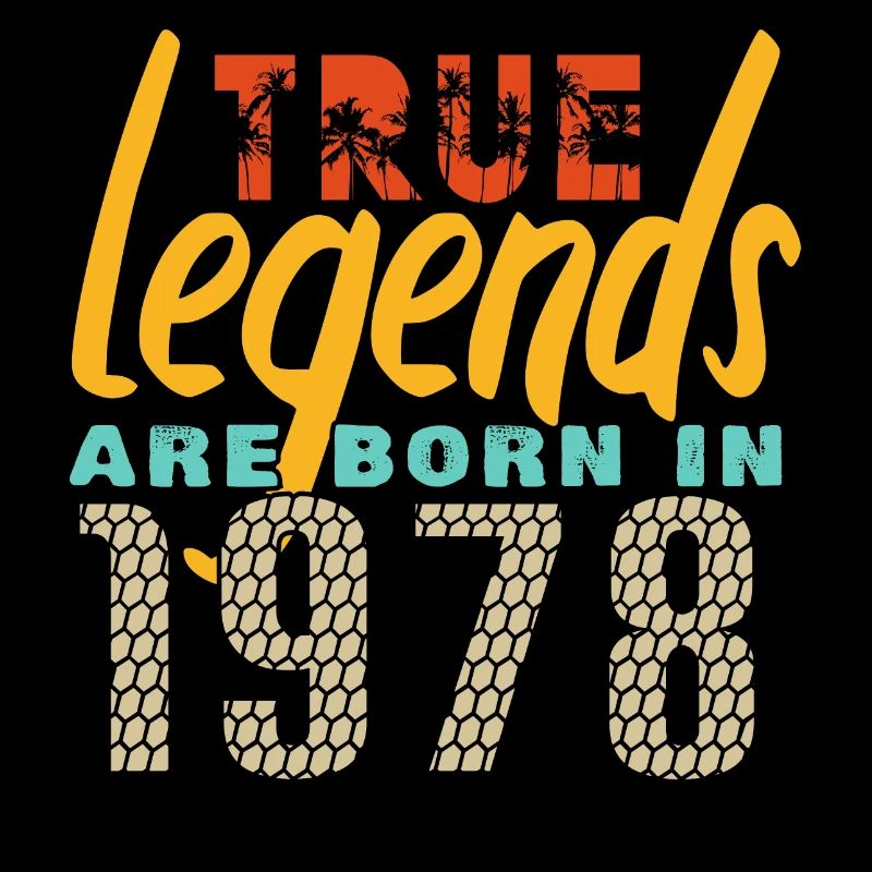 The True Legends were born in 1978. Year 2025.