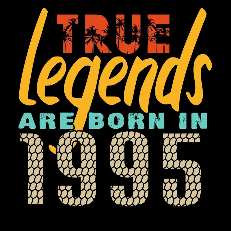 The True Legends were born in 1995. Year 2025.