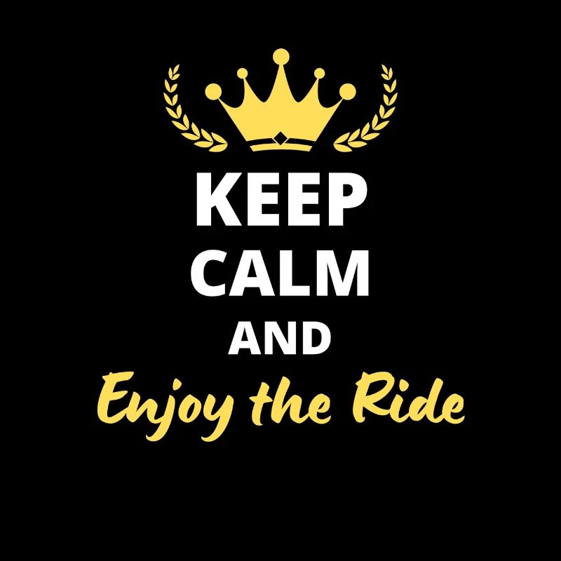 Keep Calm and Enjoy the Ride - Adventure Design