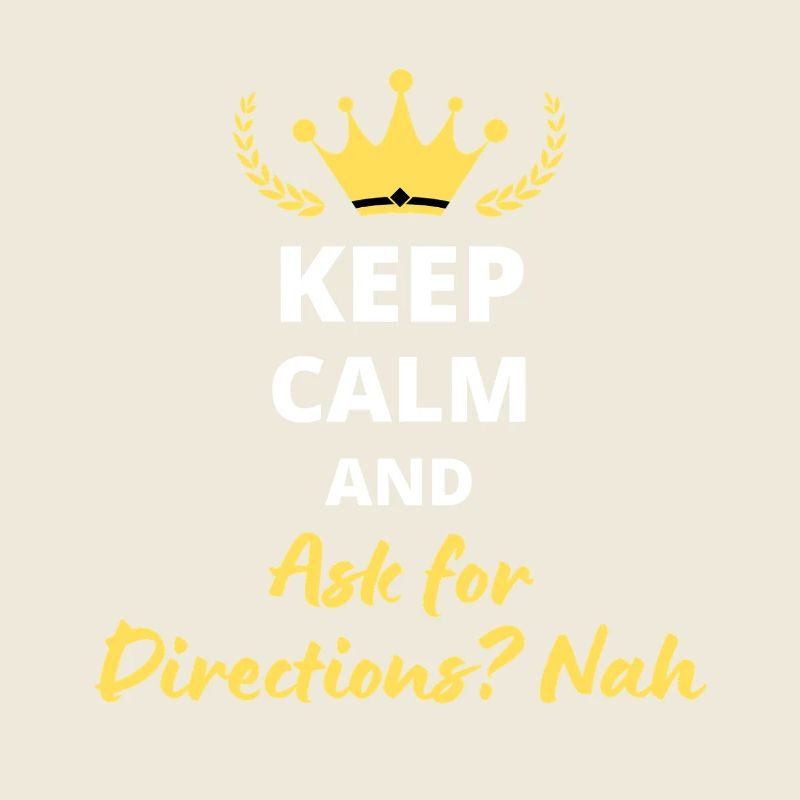 Keep Calm and Ask for Directions? No