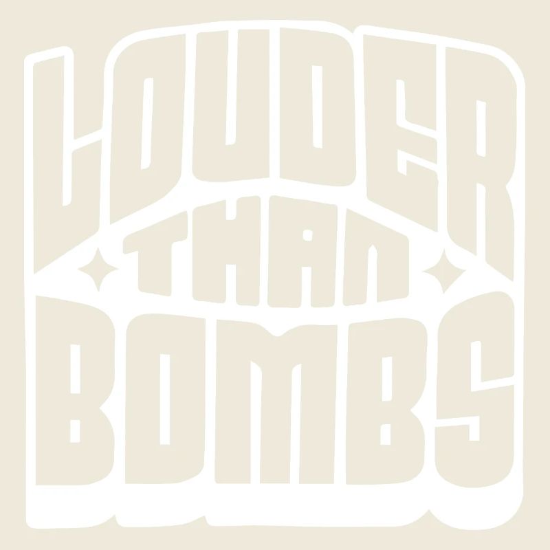 Louder Than Bombs Bold Typography