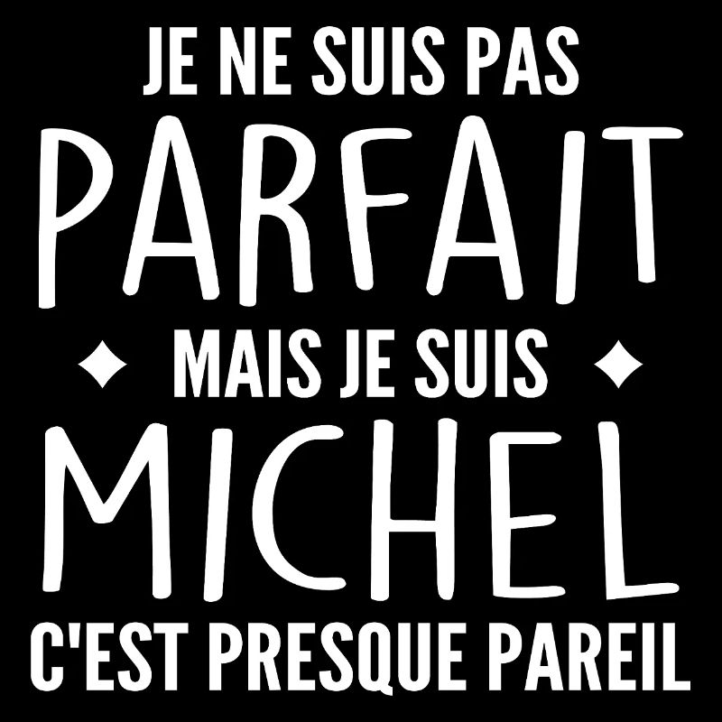 Michel A first name, an attitude Humour Michel