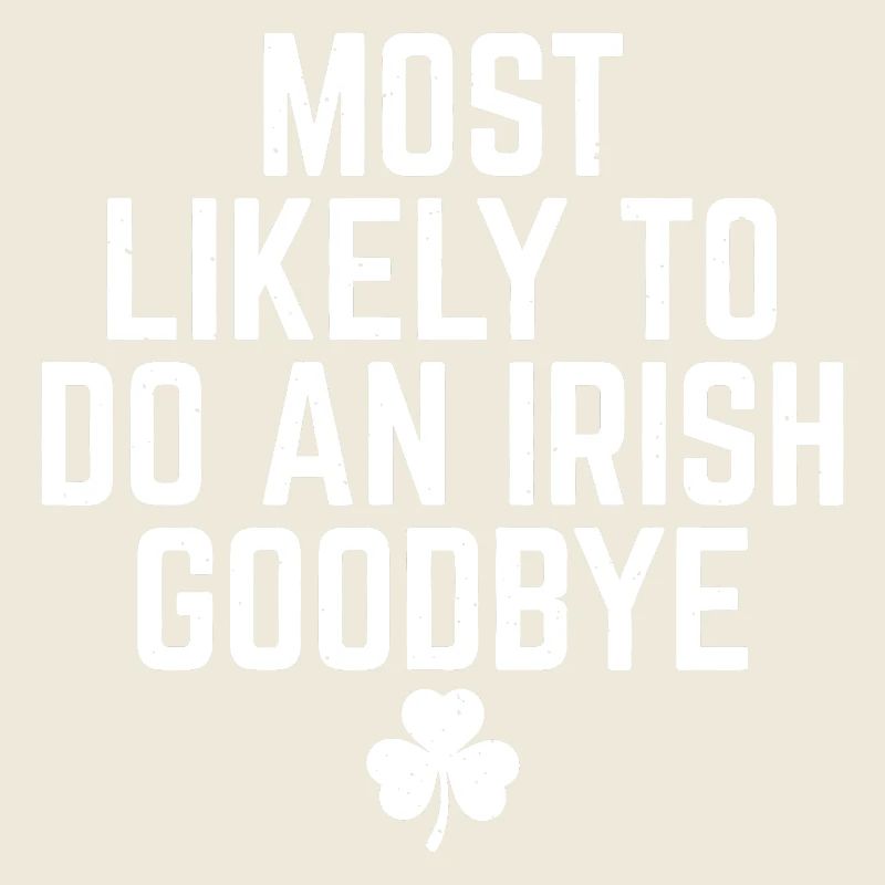 Höchstwahrscheinlich irisches Goodbye
