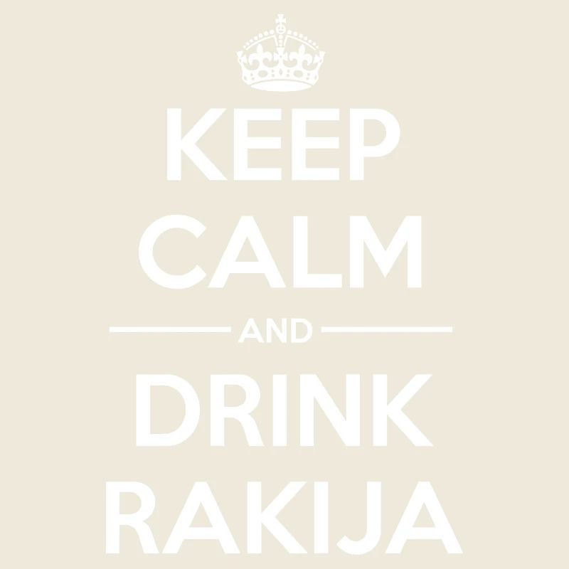 Drinks Keep calm Rakija