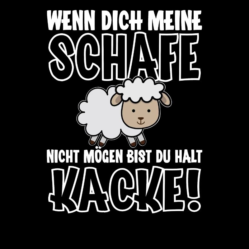 Wenn Dich Meine Schafe Nicht Mögen Bist Du Halt..
