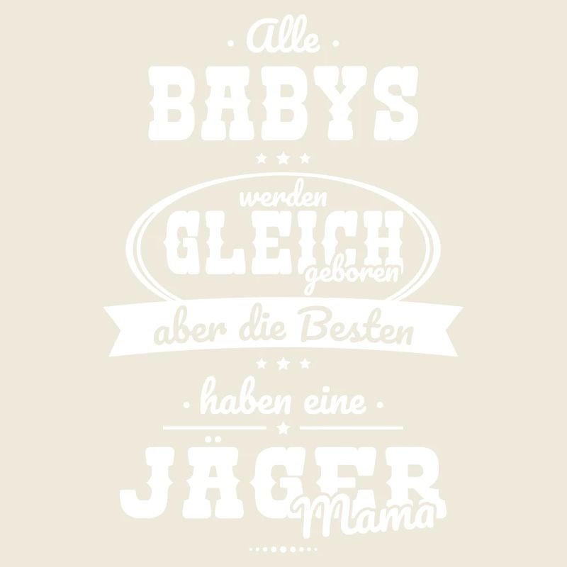 Same Babies The Best Have A Hunter Mom