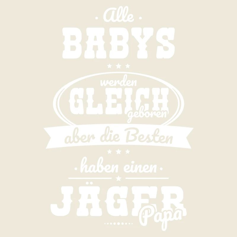 Same Babies The Best Have A Hunter Dad