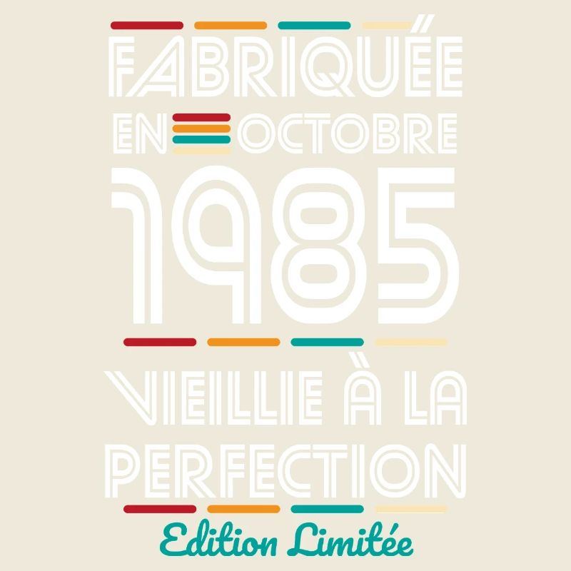 Anniversaire 40 ans - Fabriquée en Octobre 1985