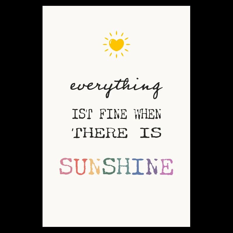 Everything Is Fine When There Is Sunshine