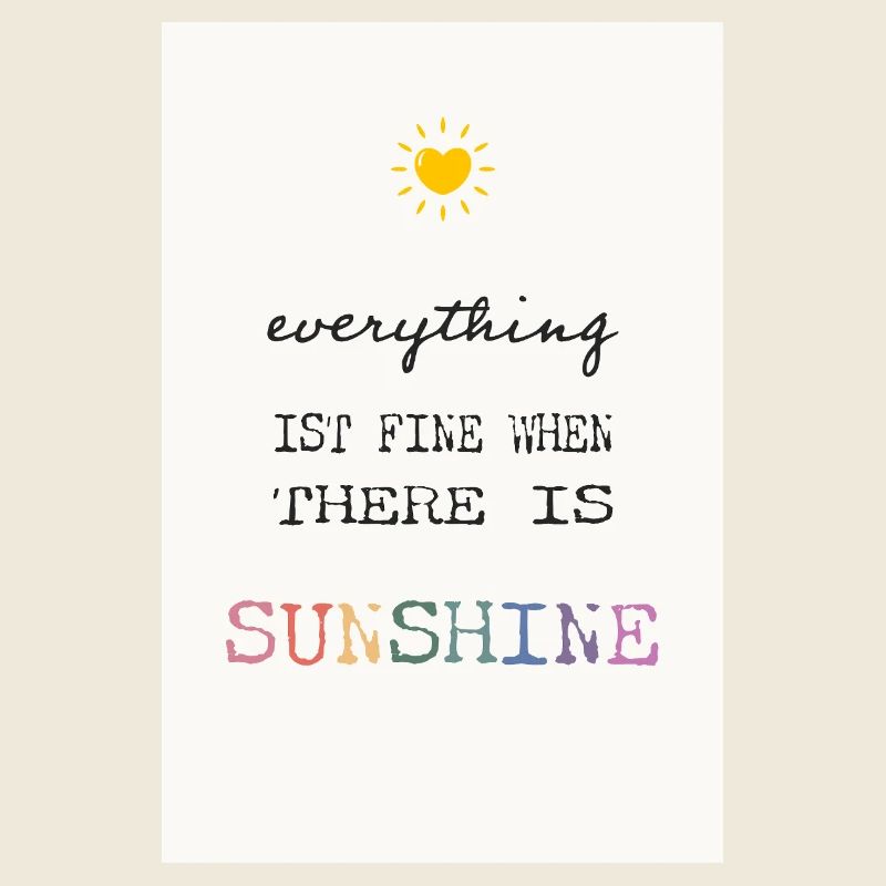 Everything Is Fine When There Is Sunshine