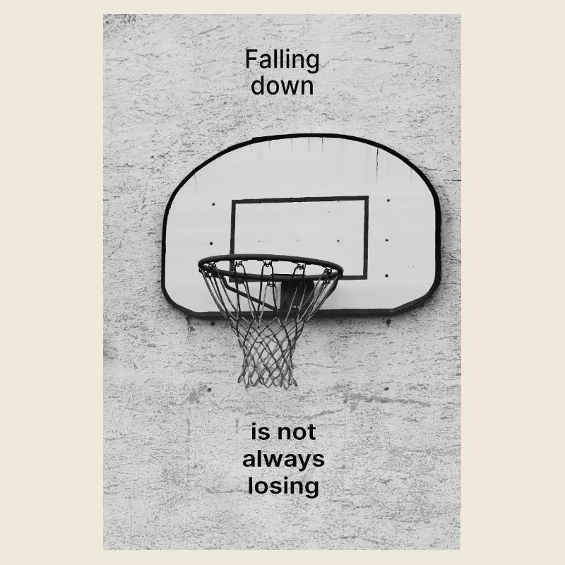 Falling Down Is Not Always Losing – Poster