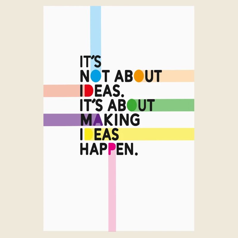 It’s Not About Ideas It’s About Making Them Happen