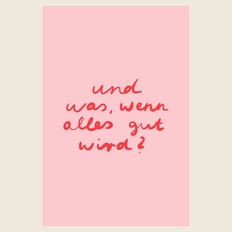 Alles wird gut - rosa rot