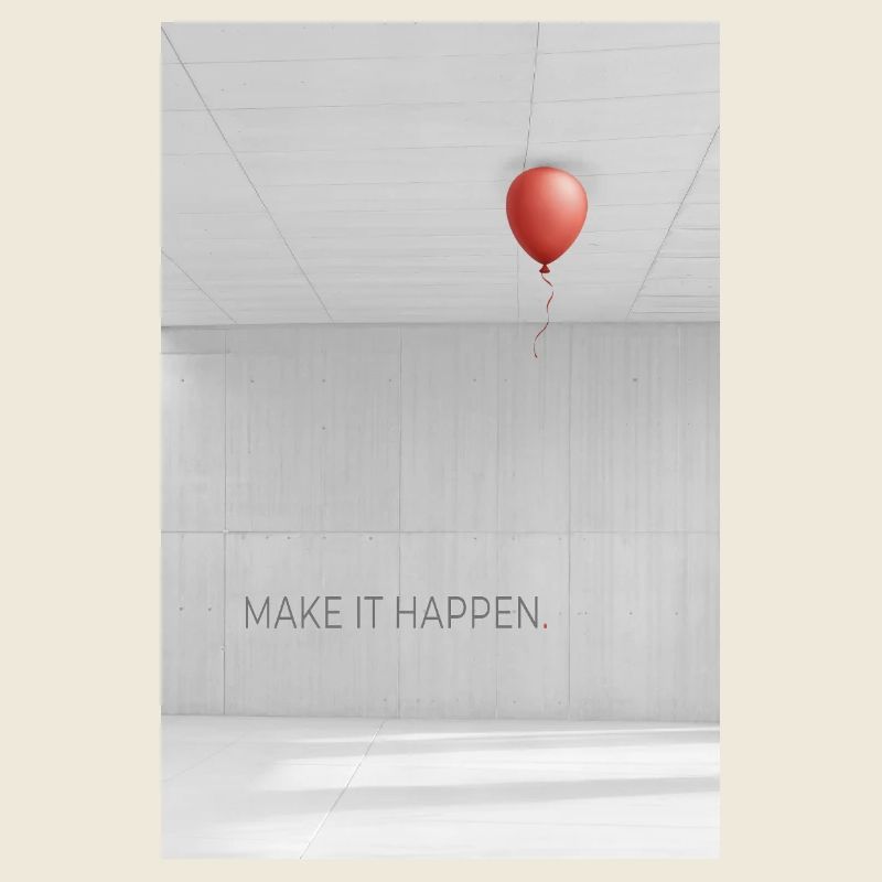 Make it happen minimalist Motivation Spruch