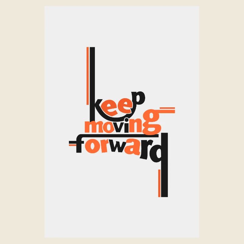 Keep Moving Forward Artistic Quote