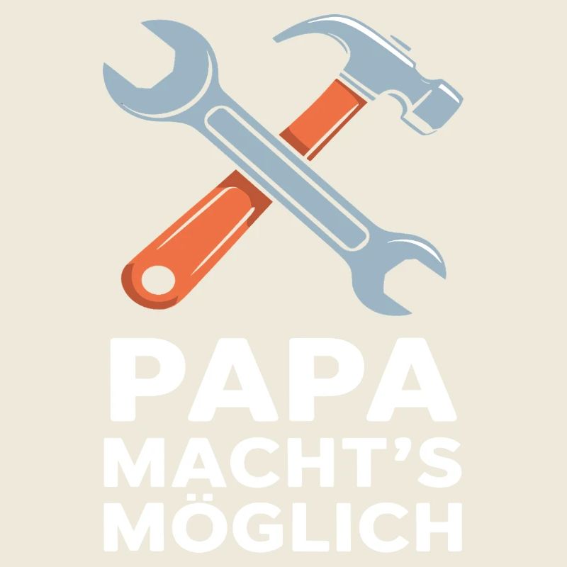 Papa Macht's Möglich Handwerker Spruch Väter