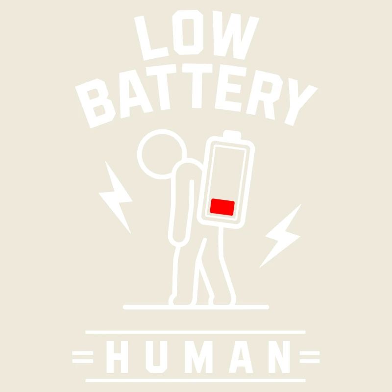 🪫LOW BATTERY HUMAN