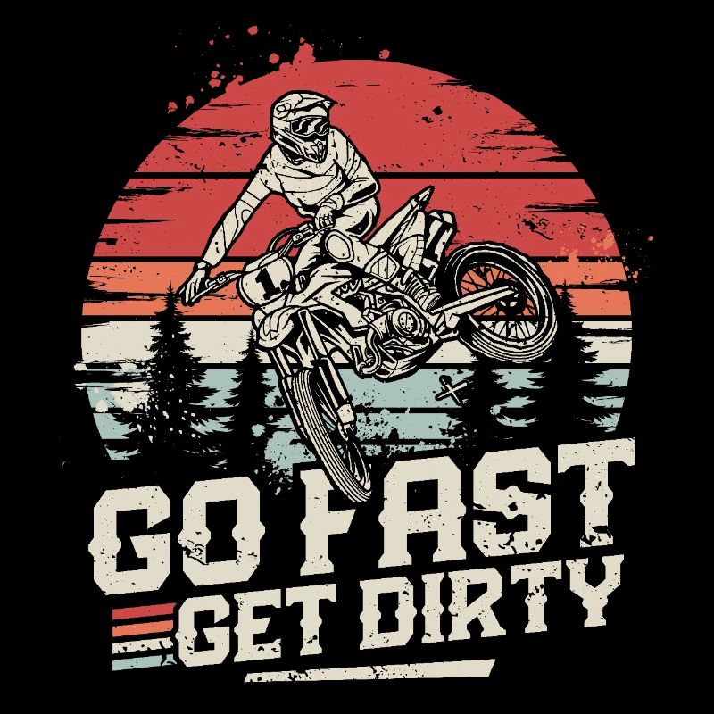 Fahre schnell werde schmutzig - Motocross Spruch