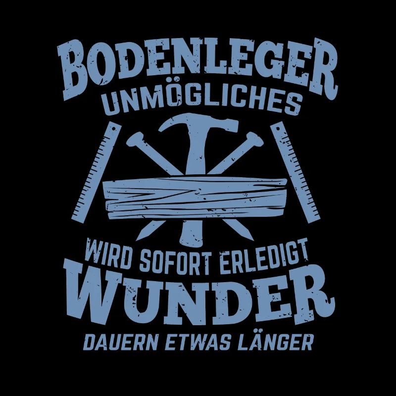 Bodenleger Unmögliches wird sofort erledigt