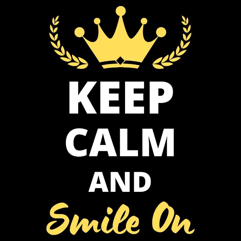 Keep Calm and Smile On