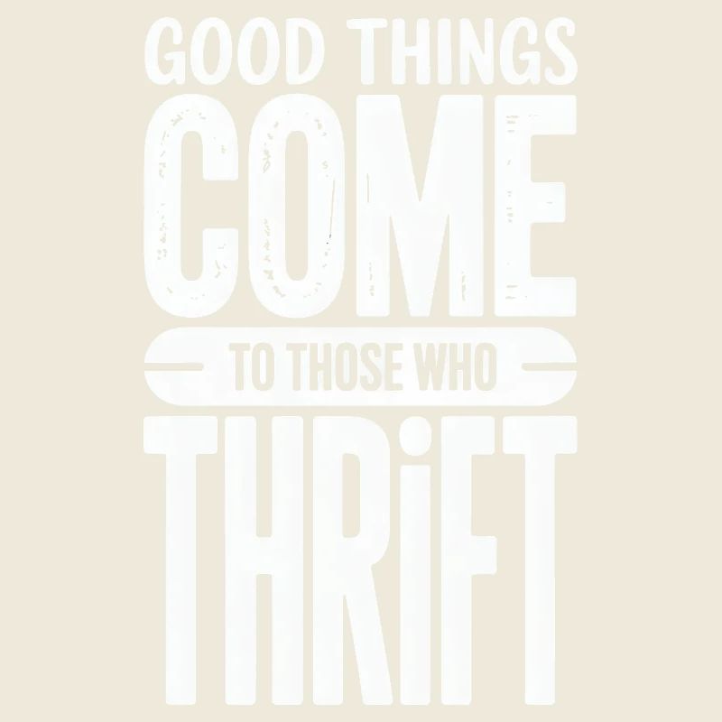 Good Things Come Thrift