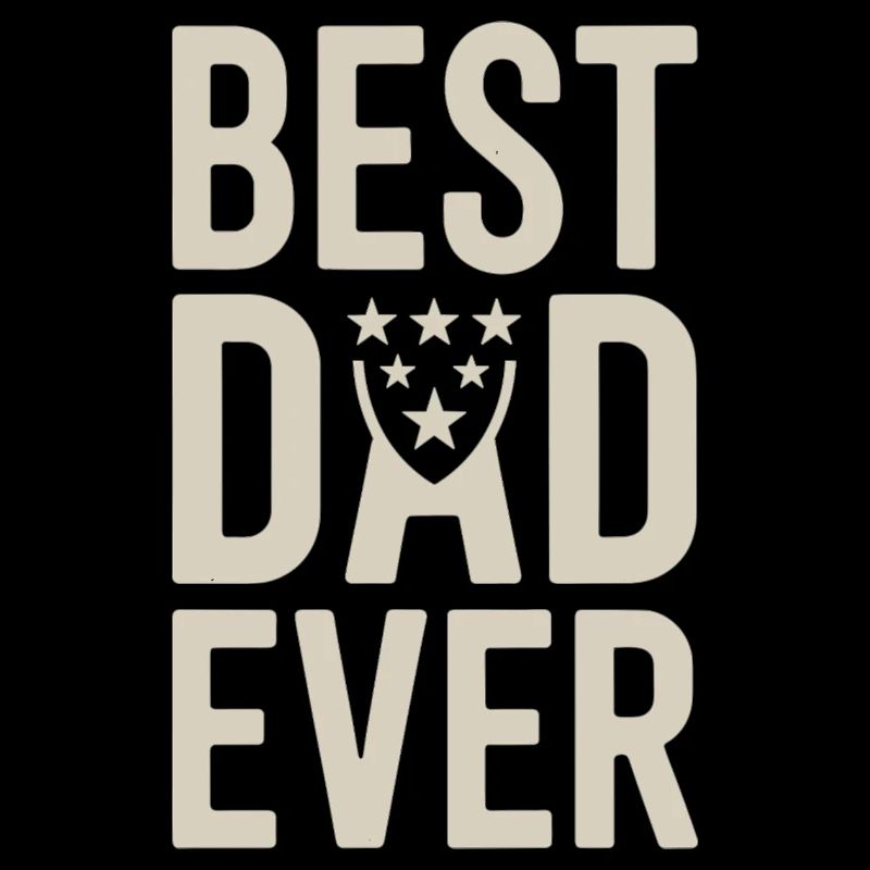 Best Dad Ever T-Shirt – Gift for Dad & Dad